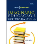 Imaginário Educação e Cultura da Escola