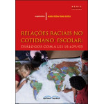 Relações Raciais no Cotidiano Escolar