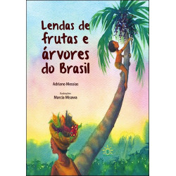 Lendas de Frutas e Árvores do Brasil