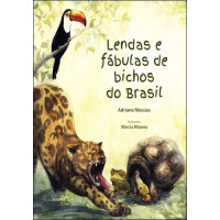 Lendas e Fábulas de Bichos do Brasil