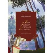 Uma Floresta pra lá de Encantada Uma Floresta pra lá de Encantada