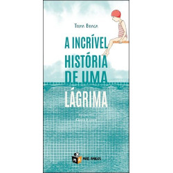 A incrível história de uma lágrima